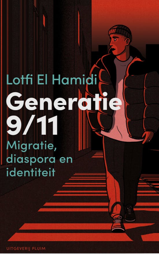 Generatie 9/11. Migratie, diaspora en identiteit